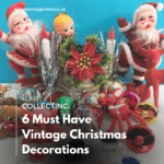 6 Must Have Vintage Christmas Decorations Blog Image - Rachels Vintage & Retro