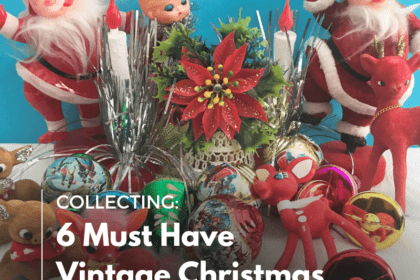 6 Must Have Vintage Christmas Decorations Blog Image - Rachels Vintage & Retro