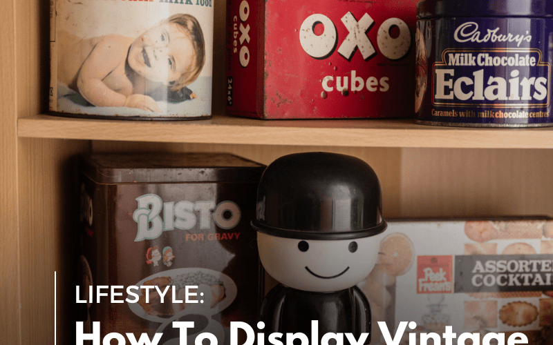 How to Display Vintage Items in your home Blog Image - Rachels Vintage & Retro