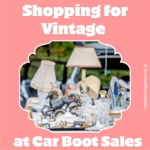 Shopping for Vintage at Car Boot Sales