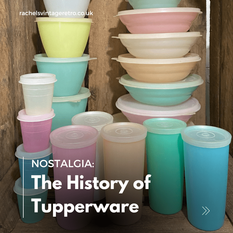 The History of Tupperware Blog Image - Rachels Vintage & Retro