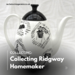 Collecting Ridgway Homemaker Blog Image