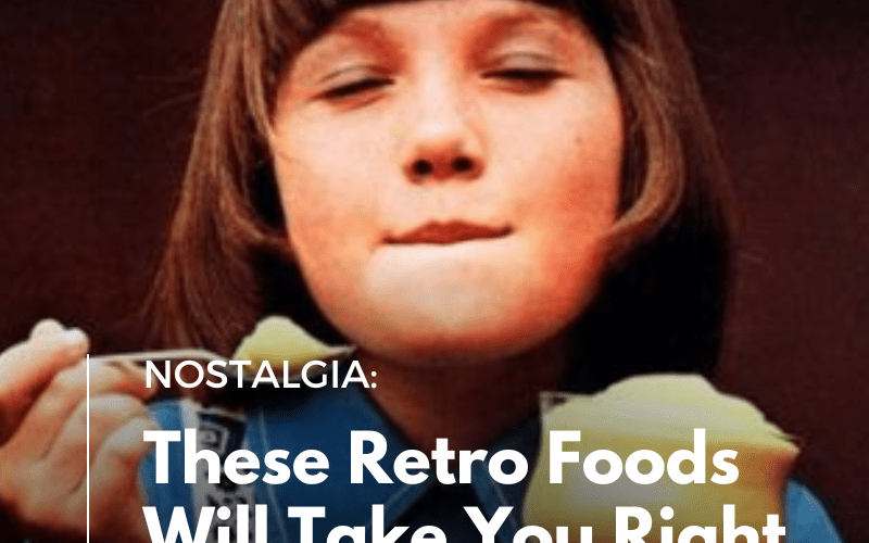 Retro Foods That Take You Back In Time Image