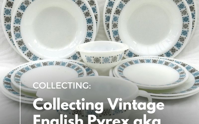 Collecting Vintage English Pyrex aka JAJ Pyrex