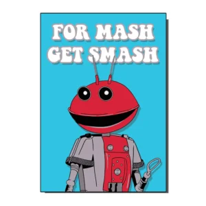 For Mash Get Smash Alien Greetings Card from Bite Your Granny