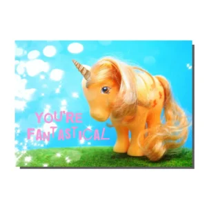 You're Fantastical Greetings Card My Little Pony 1980s from Bite Your Granny