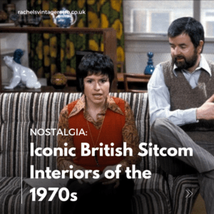 Iconic British Sitcom Interiors of the 1970s Blog Image