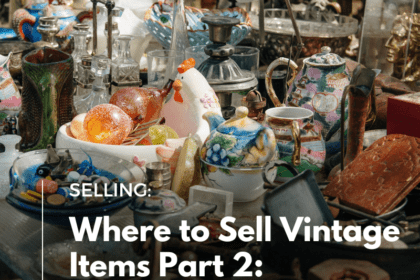 Where to Sell Vintage Items - Part 2 Fairs and Markets - Image