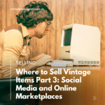 Where to Sell Vintage: Social Media and Online Marketplaces Image