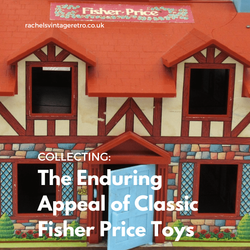 The Enduring Appeal of Classic Fisher Price Toys Blog Image