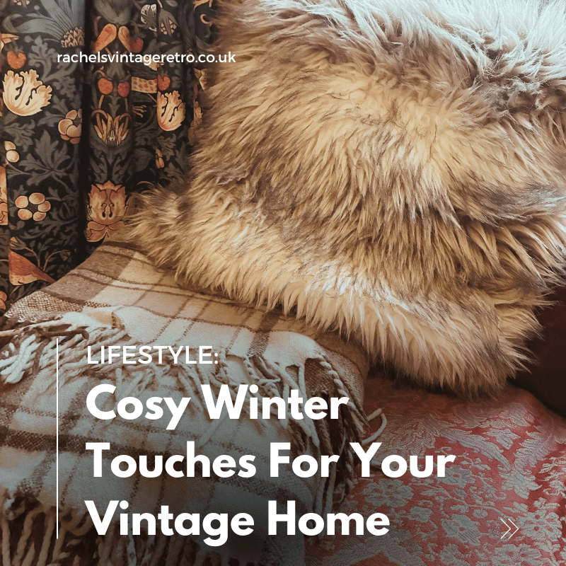 Cosy Winter Touches For Your Vintage Home Blog Image