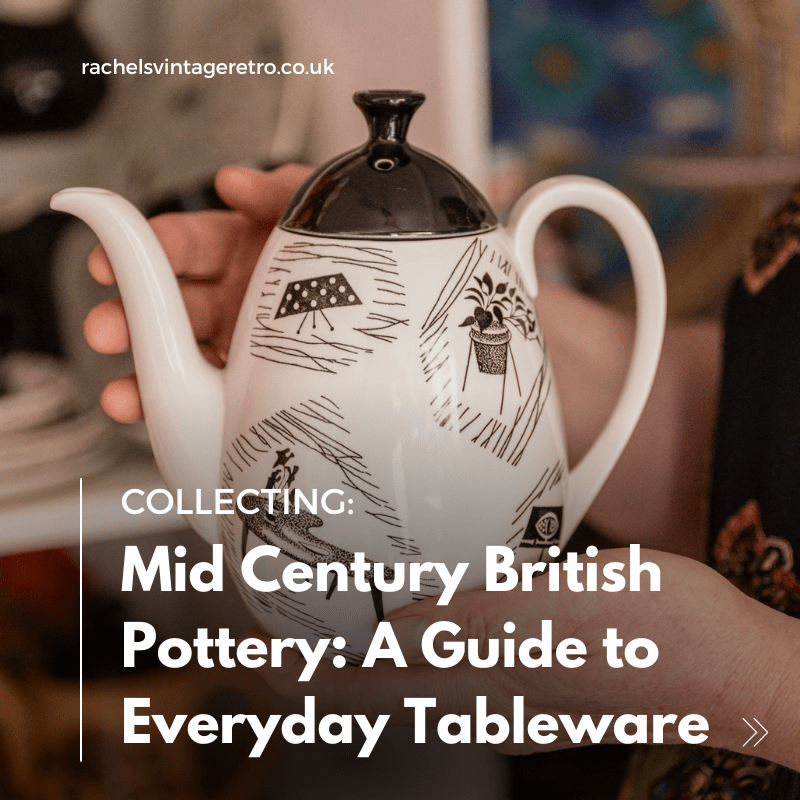 Mid Century British Pottery: A Guide to Everyday Tableware Blog Image